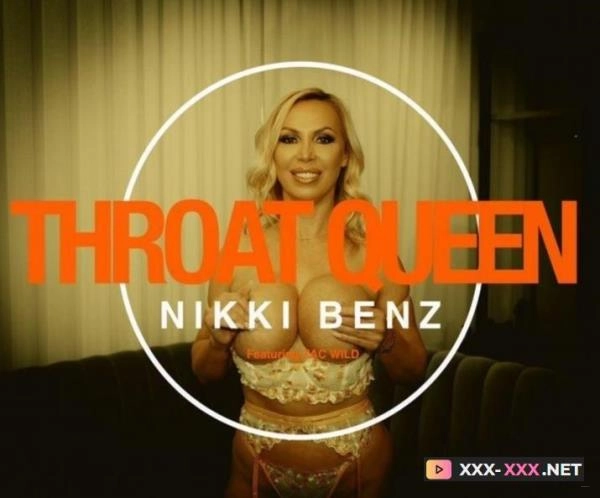 Nikki Benz - Throat Queen Part 2 [FullHD 1080p] 840.2 MB